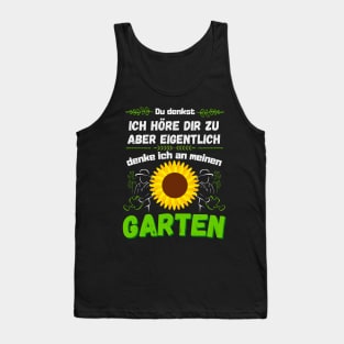 Ich denke an meinen Garten Gartenarbeit Gärtner Tank Top